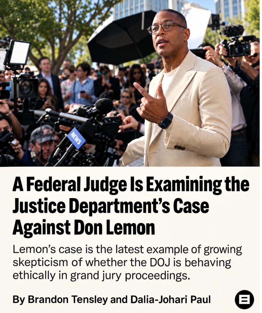 Article: A federal judge is examining the Justice Department case against Don Lemon